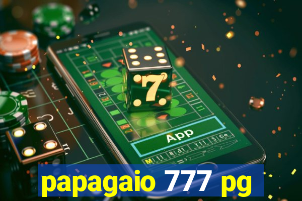 papagaio 777 pg